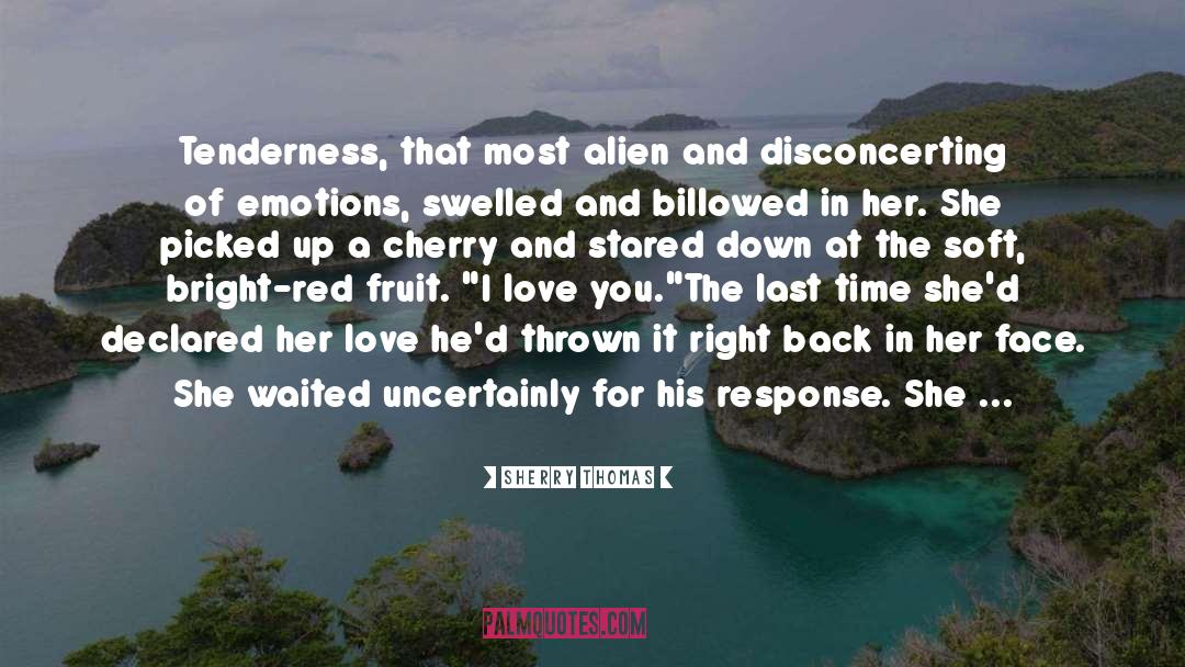 Sherry Thomas Quotes: Tenderness, that most alien and