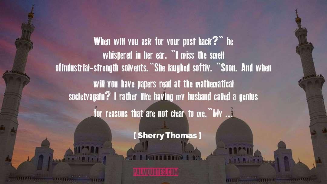 Sherry Thomas Quotes: When will you ask for