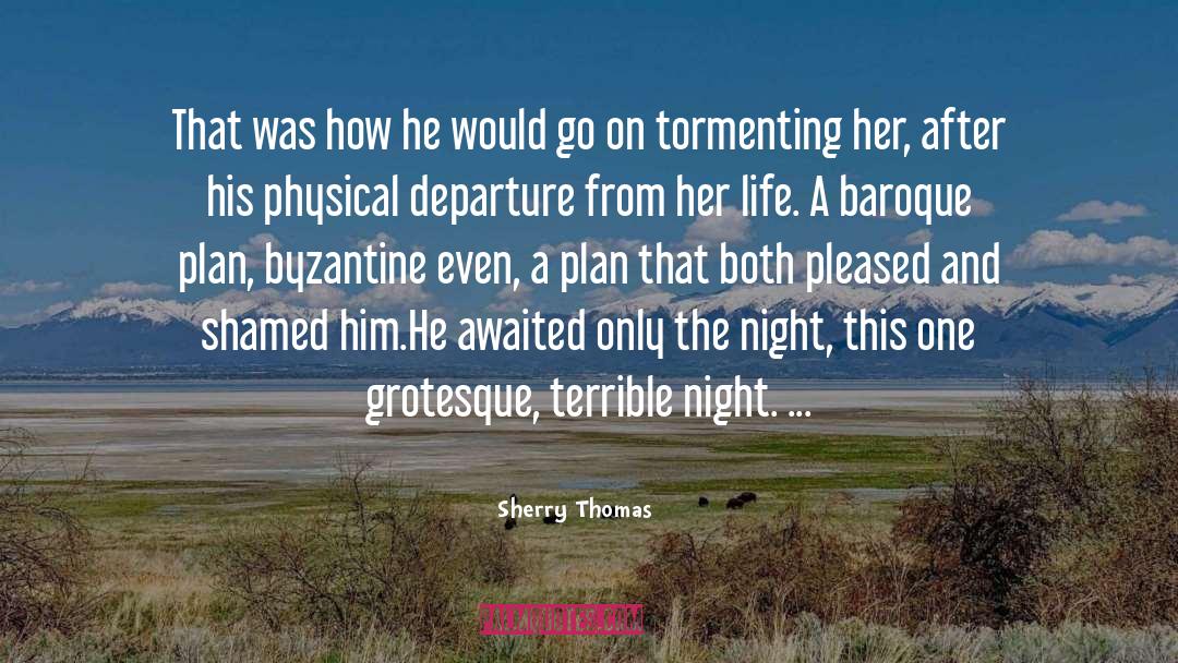 Sherry Thomas Quotes: That was how he would
