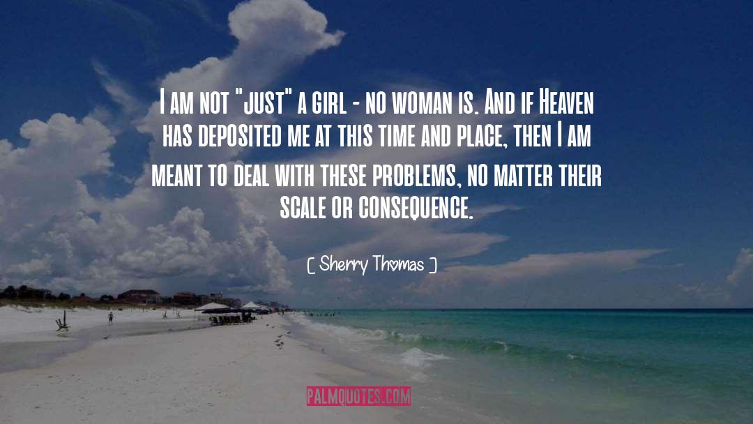 Sherry Thomas Quotes: I am not 