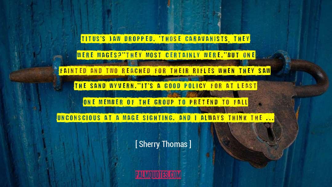 Sherry Thomas Quotes: Titus's jaw dropped. 'Those caravanists,