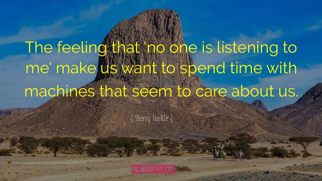 Sherry Turkle Quotes: The feeling that 'no one