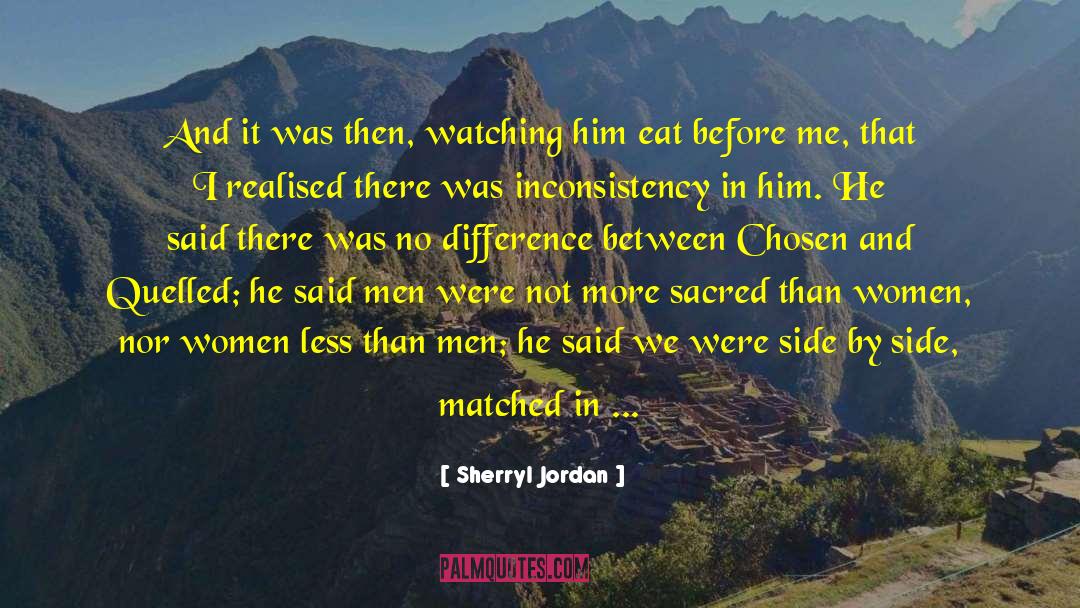 Sherryl Jordan Quotes: And it was then, watching