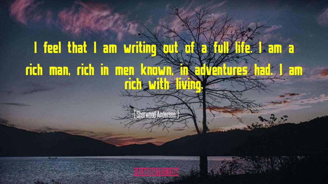 Sherwood Anderson Quotes: I feel that I am