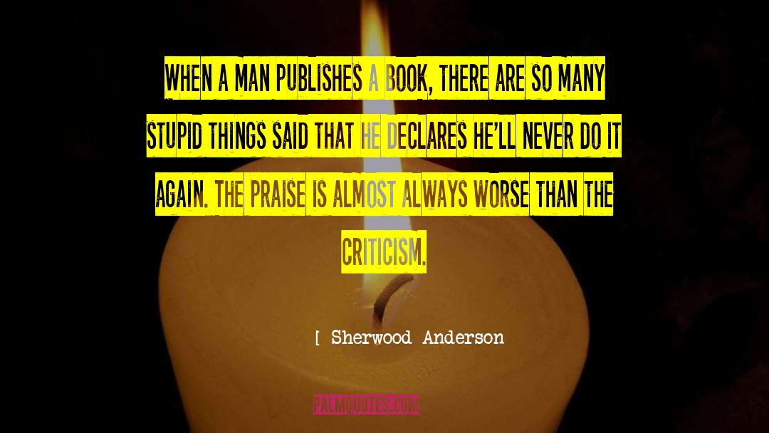 Sherwood Anderson Quotes: When a man publishes a