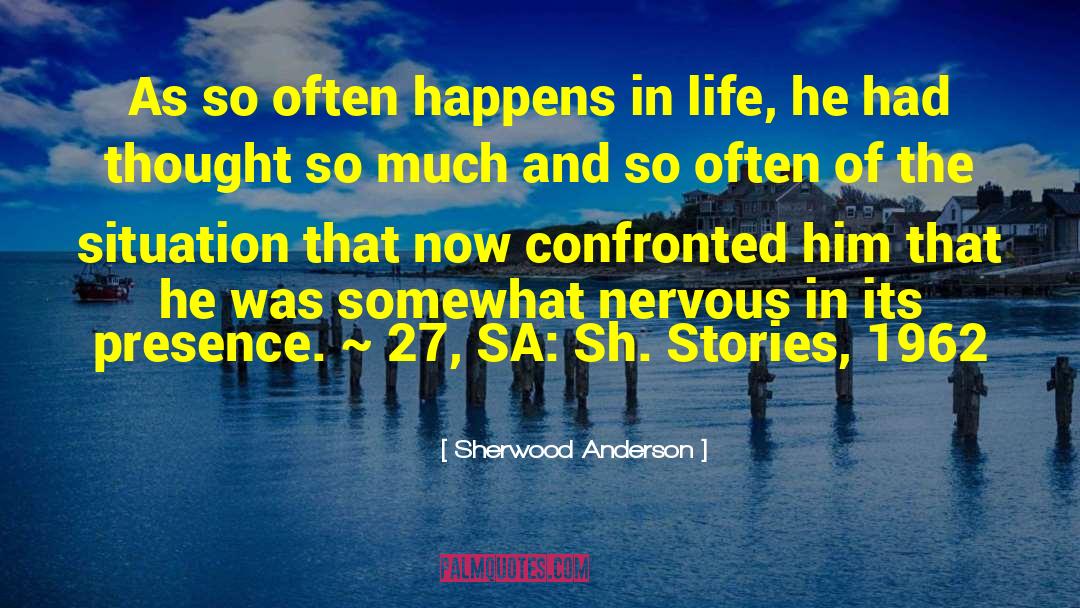 Sherwood Anderson Quotes: As so often happens in