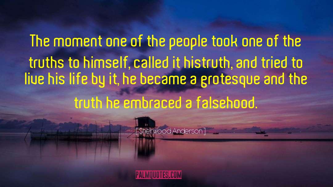 Sherwood Anderson Quotes: The moment one of the