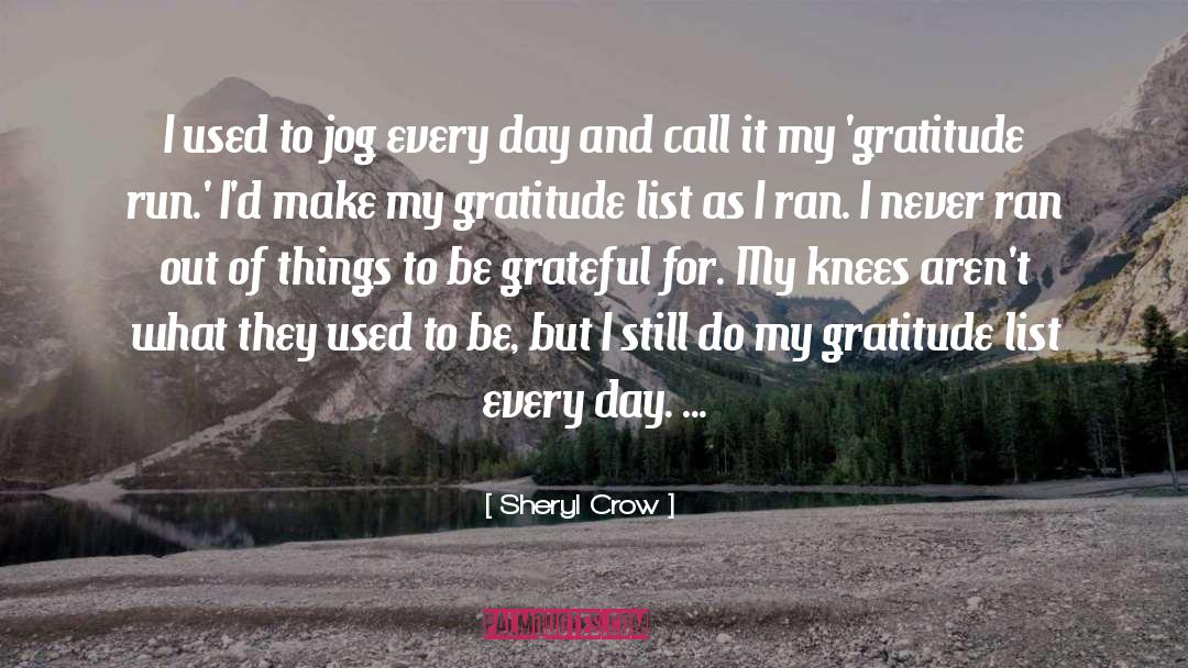Sheryl Crow Quotes: I used to jog every