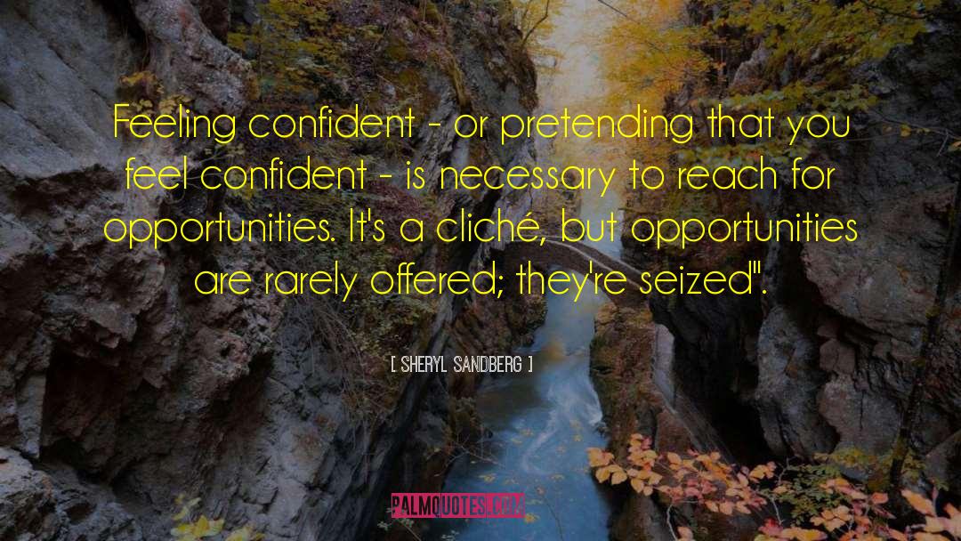 Sheryl Sandberg Quotes: Feeling confident - or pretending