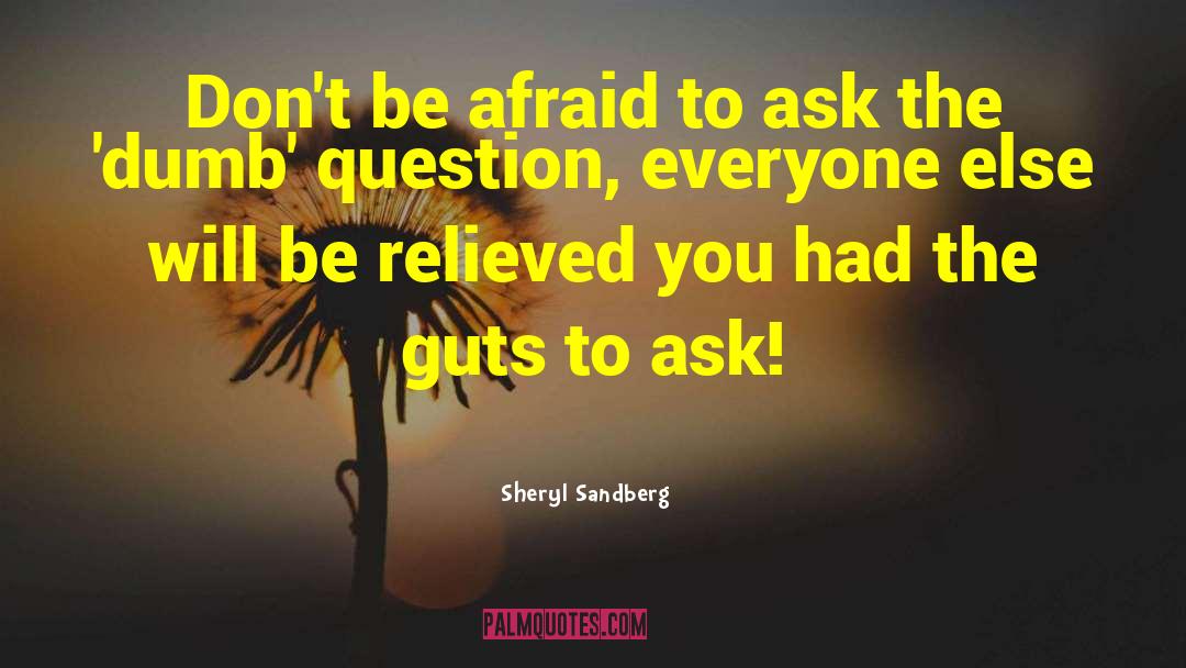 Sheryl Sandberg Quotes: Don't be afraid to ask