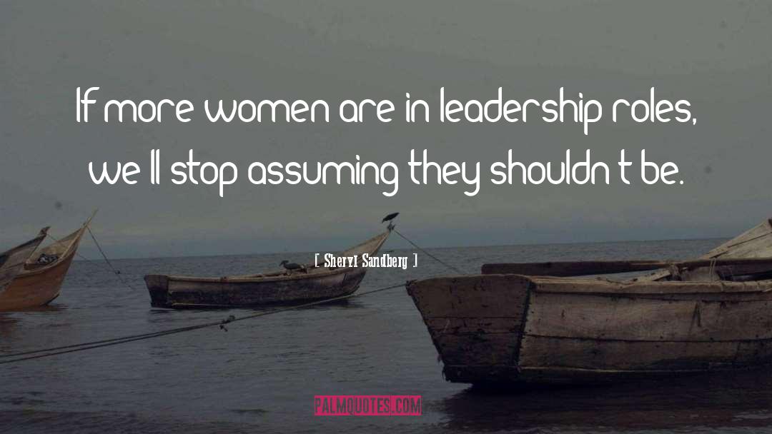 Sheryl Sandberg Quotes: If more women are in