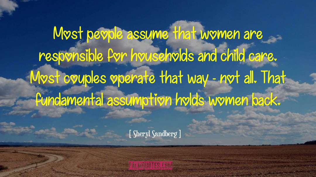Sheryl Sandberg Quotes: Most people assume that women