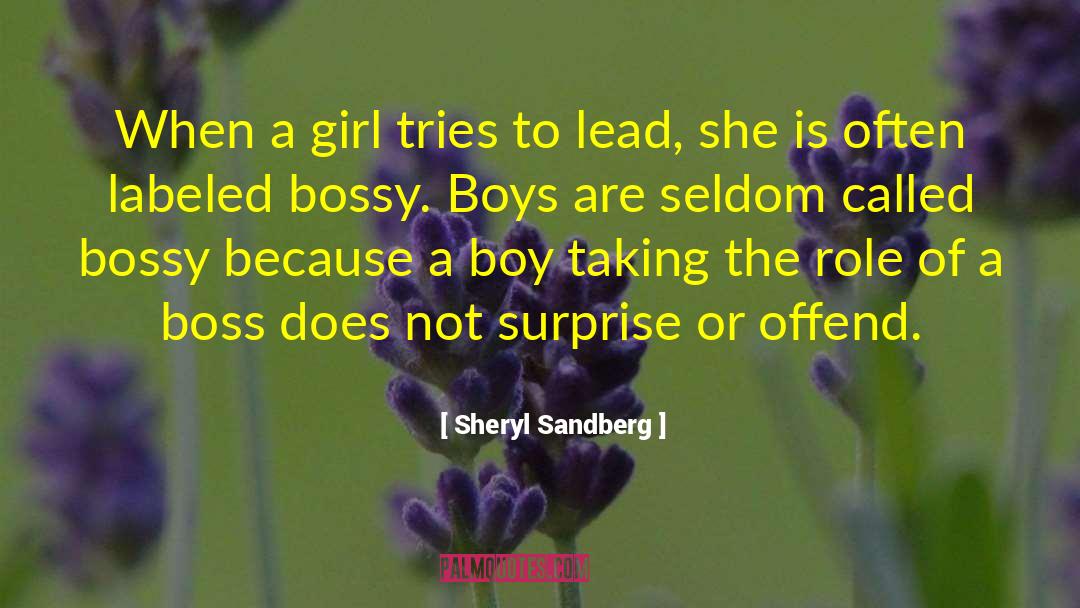 Sheryl Sandberg Quotes: When a girl tries to