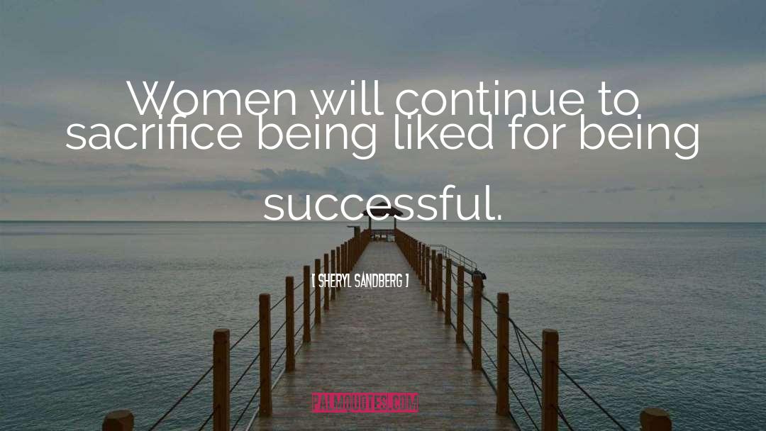 Sheryl Sandberg Quotes: Women will continue to sacrifice