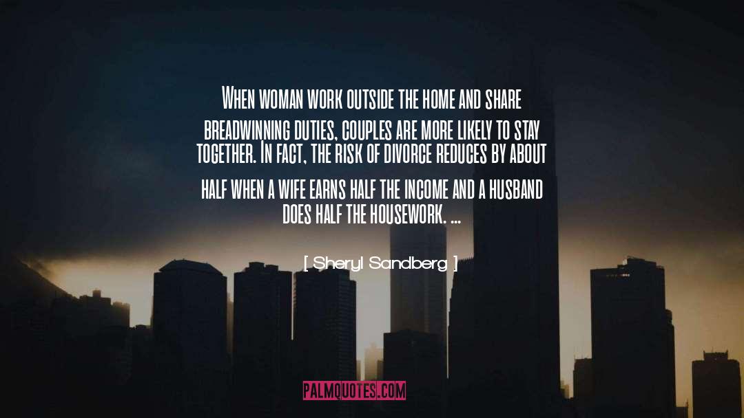 Sheryl Sandberg Quotes: When woman work outside the