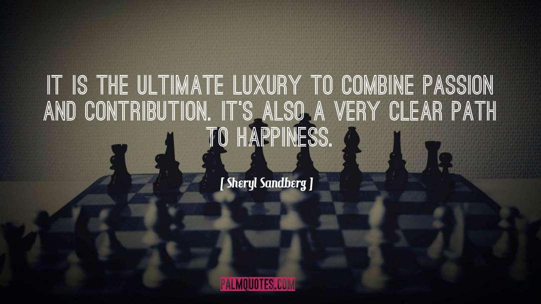 Sheryl Sandberg Quotes: It is the ultimate luxury