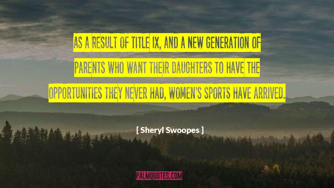 Sheryl Swoopes Quotes: As a result of Title
