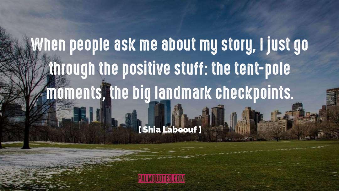 Shia Labeouf Quotes: When people ask me about