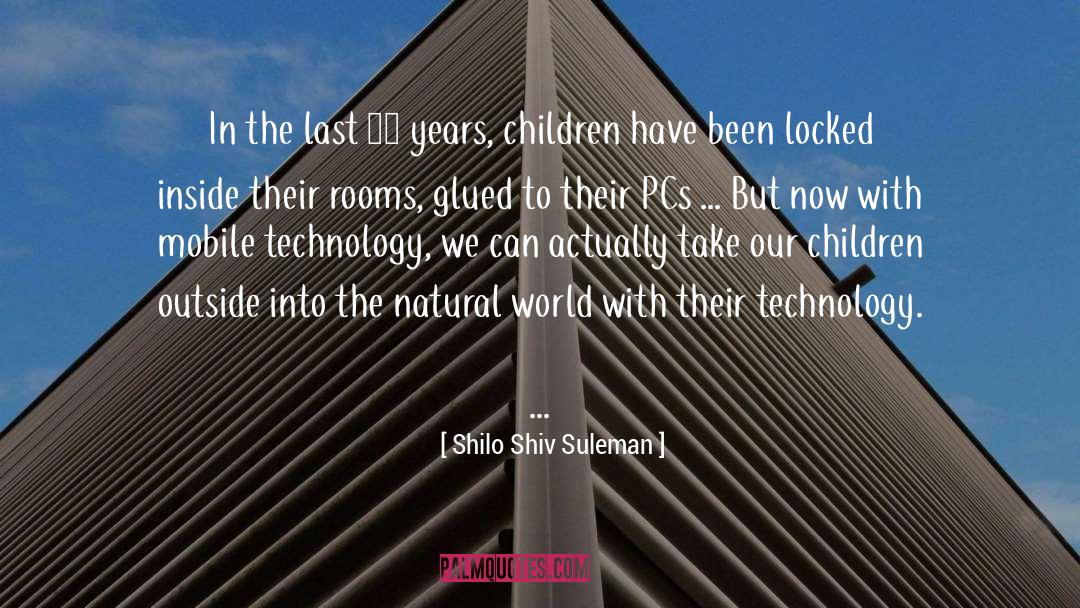 Shilo Shiv Suleman Quotes: In the last 10 years,