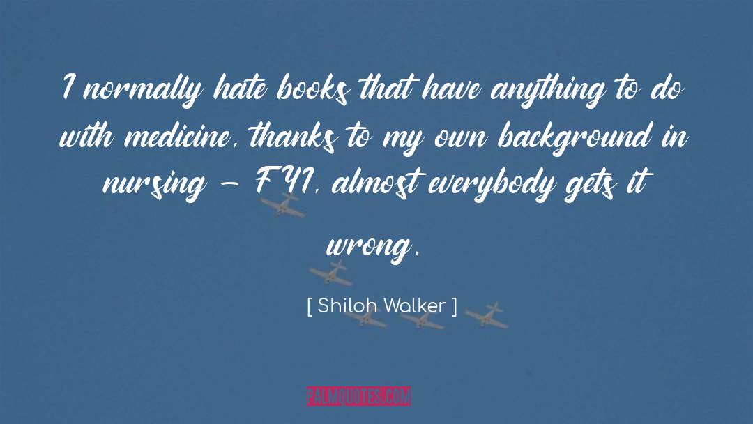 Shiloh Walker Quotes: I normally hate books that