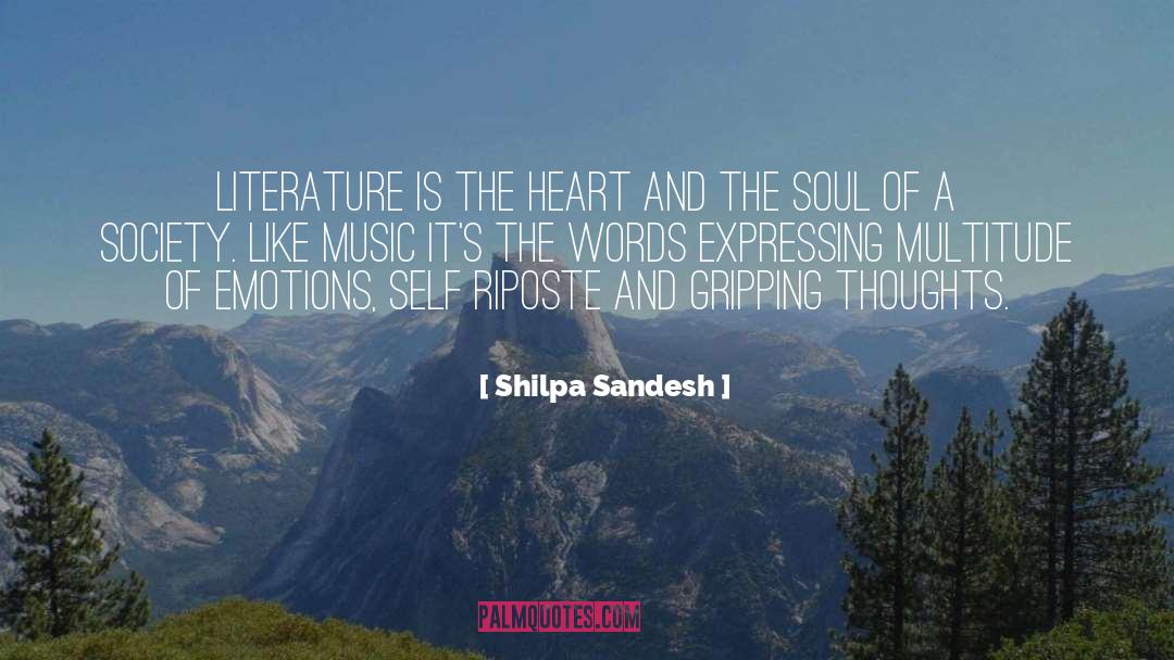 Shilpa Sandesh Quotes: Literature is the heart and