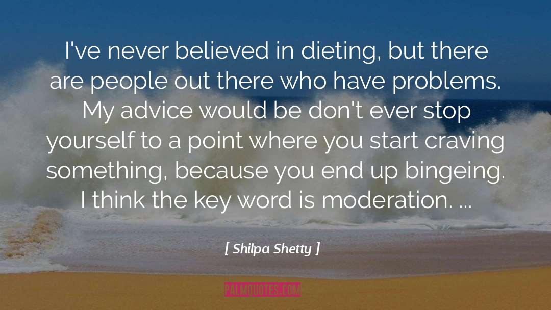 Shilpa Shetty Quotes: I've never believed in dieting,