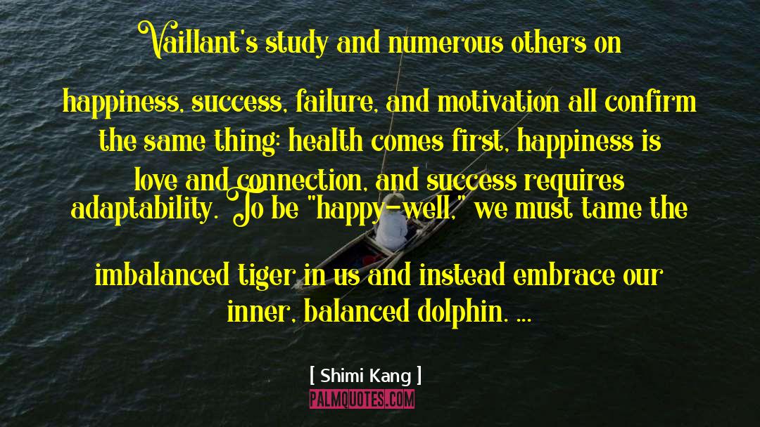 Shimi Kang Quotes: Vaillant's study and numerous others