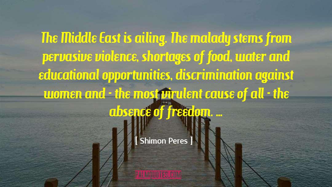 Shimon Peres Quotes: The Middle East is ailing.