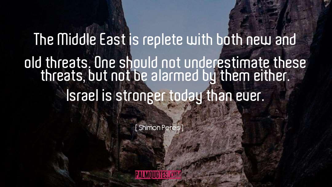 Shimon Peres Quotes: The Middle East is replete