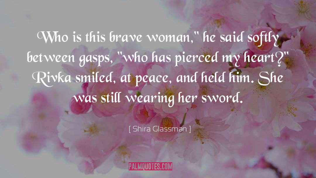 Shira Glassman Quotes: Who is this brave woman,