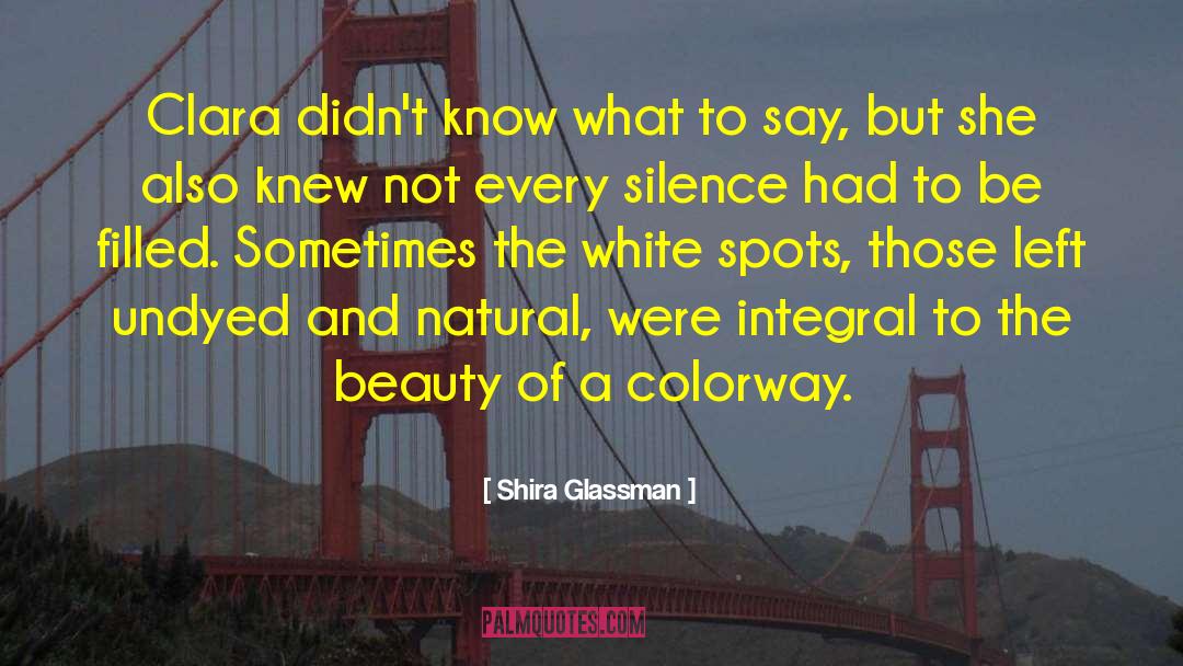Shira Glassman Quotes: Clara didn't know what to