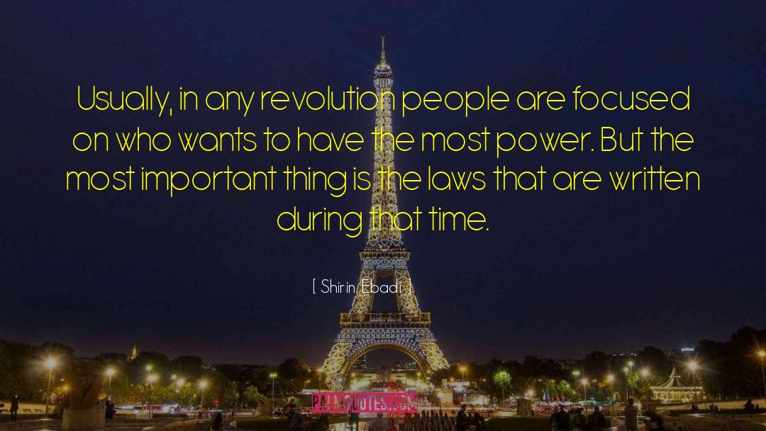 Shirin Ebadi Quotes: Usually, in any revolution people