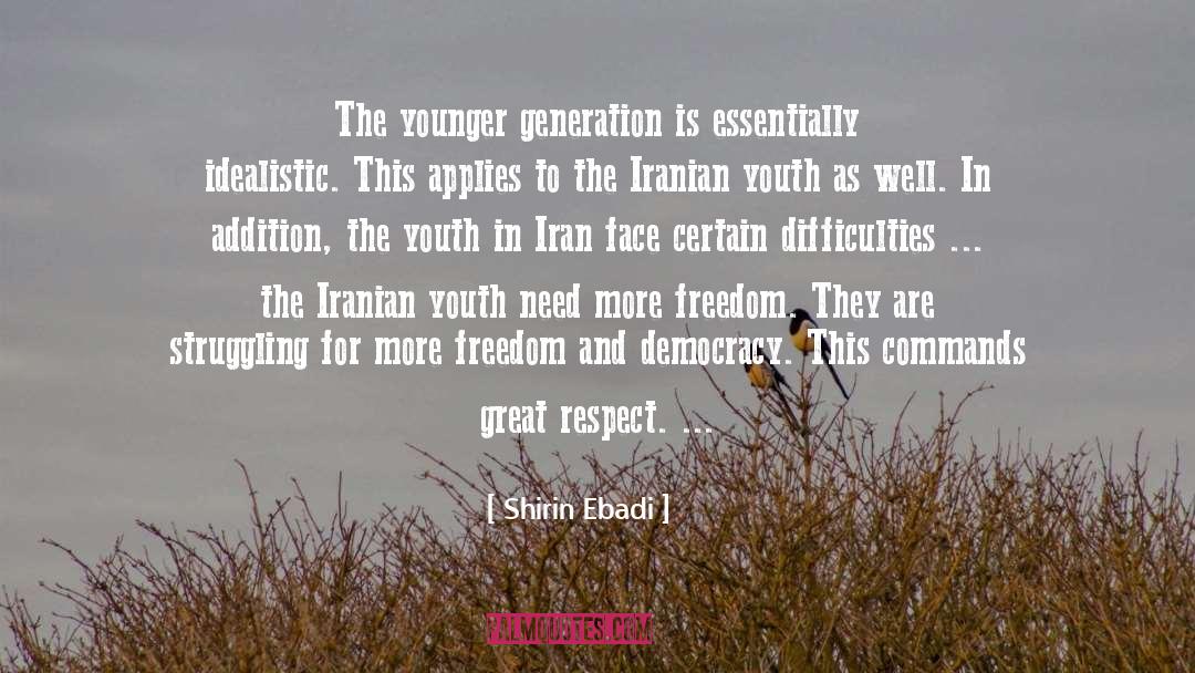 Shirin Ebadi Quotes: The younger generation is essentially