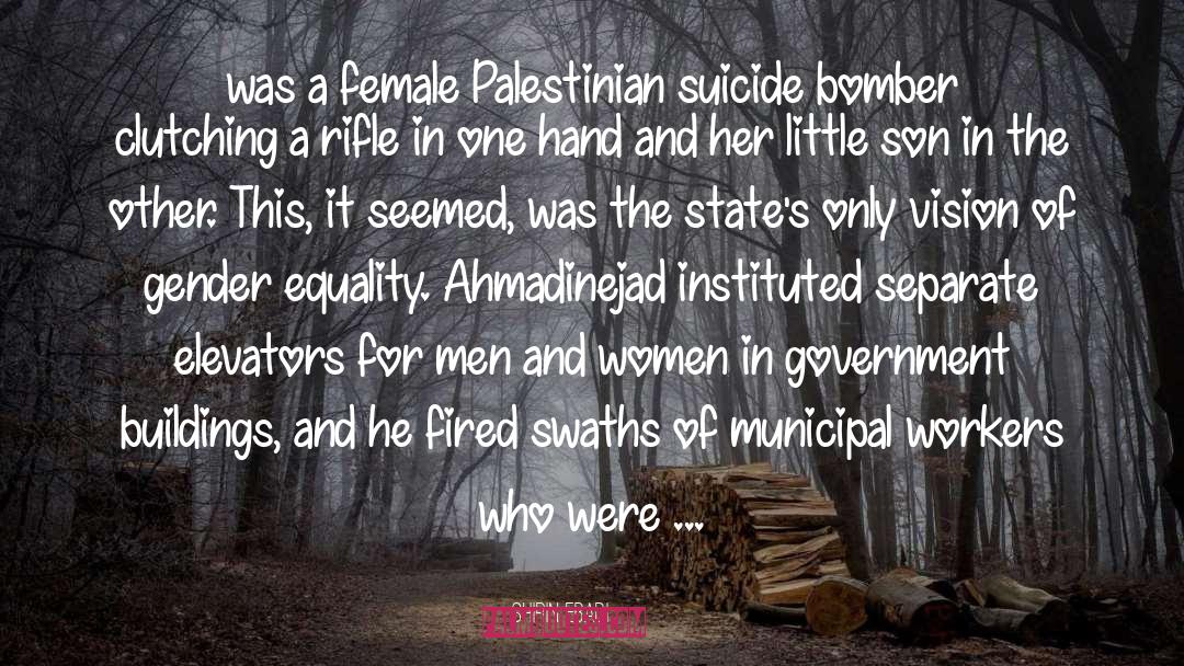 Shirin Ebadi Quotes: was a female Palestinian suicide