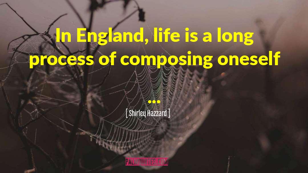 Shirley Hazzard Quotes: In England, life is a