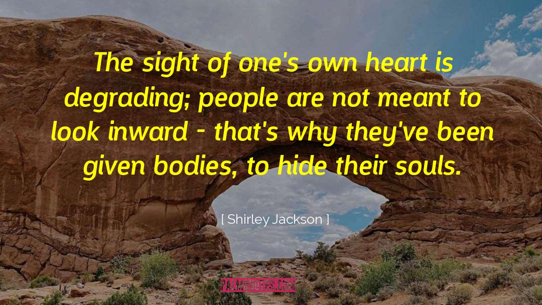 Shirley Jackson Quotes: The sight of one's own