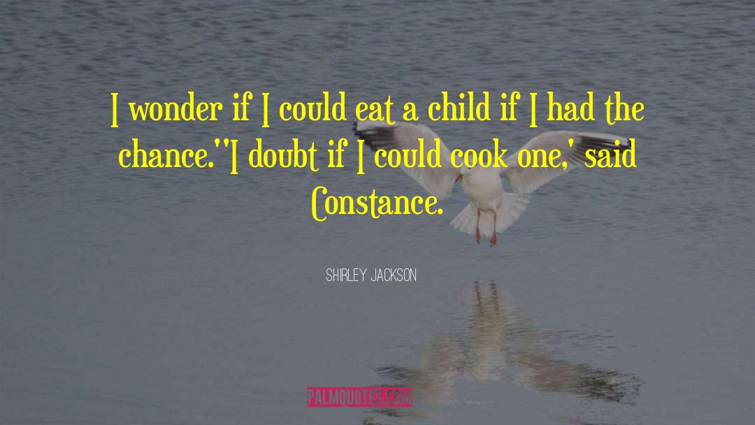 Shirley Jackson Quotes: I wonder if I could