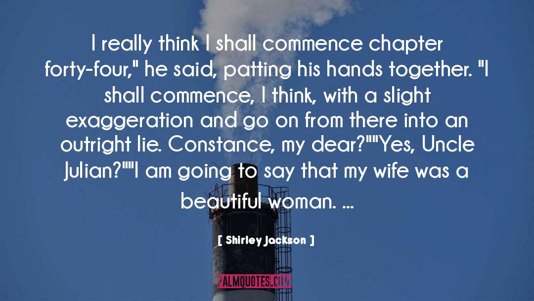 Shirley Jackson Quotes: I really think I shall