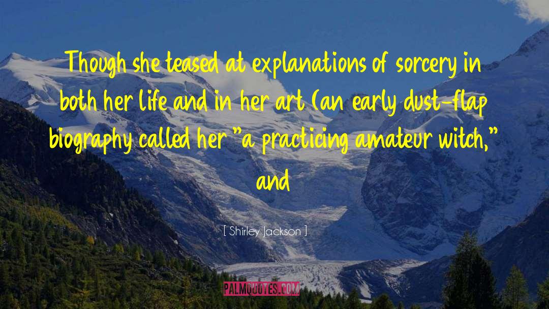 Shirley Jackson Quotes: Though she teased at explanations