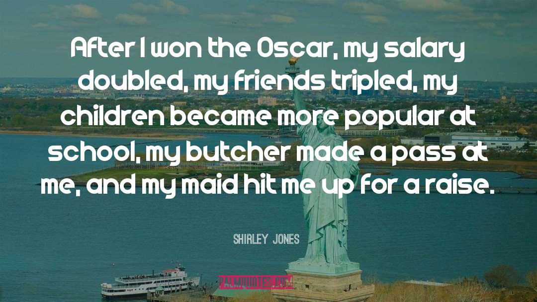 Shirley Jones Quotes: After I won the Oscar,