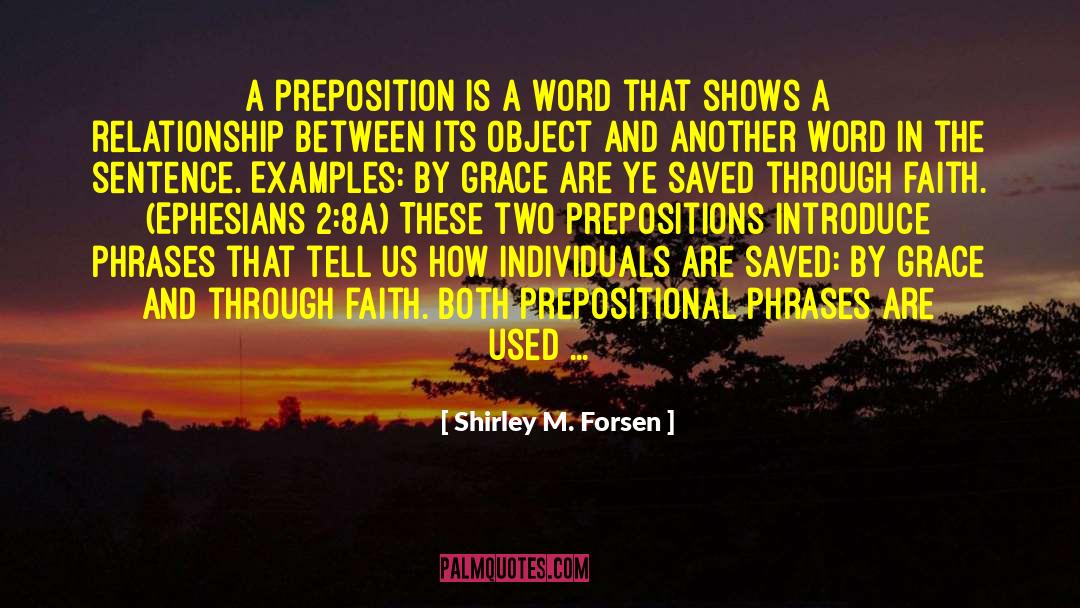 Shirley M. Forsen Quotes: A preposition is a word