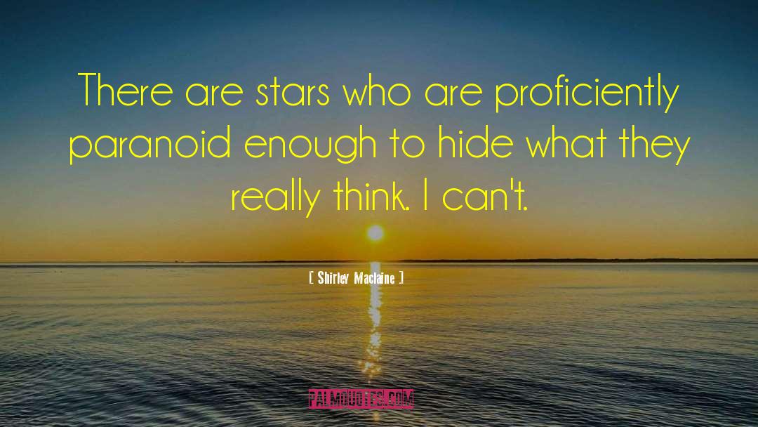 Shirley Maclaine Quotes: There are stars who are