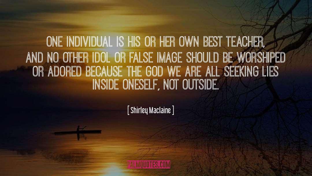 Shirley Maclaine Quotes: One individual is his or