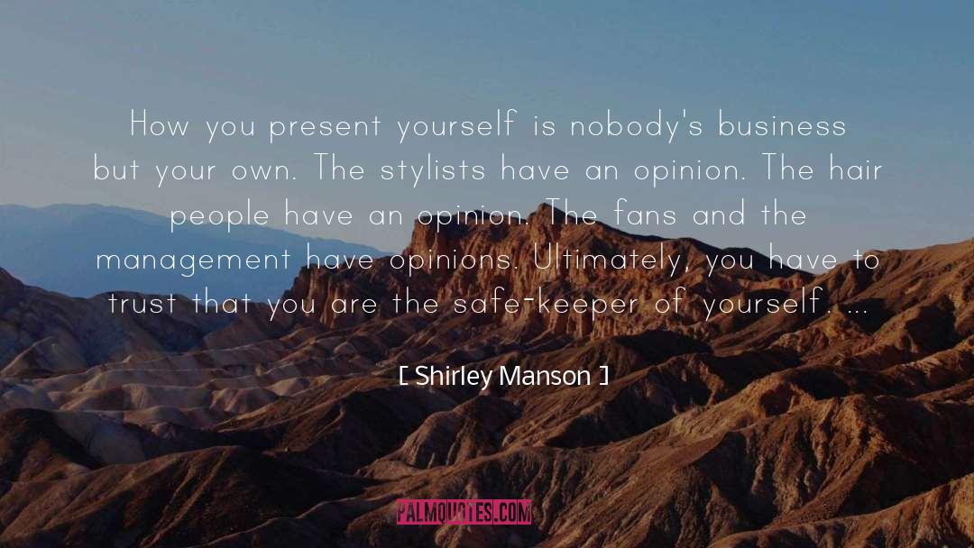 Shirley Manson Quotes: How you present yourself is