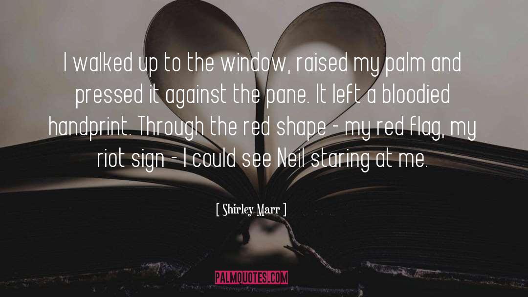 Shirley Marr Quotes: I walked up to the