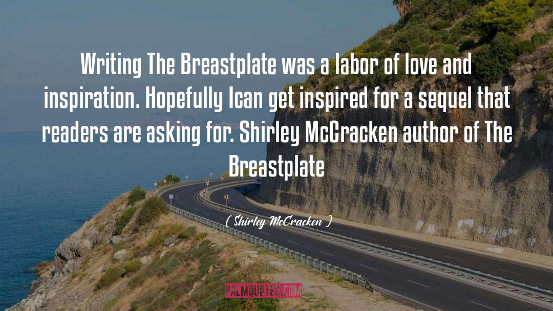 Shirley McCracken Quotes: Writing The Breastplate was a