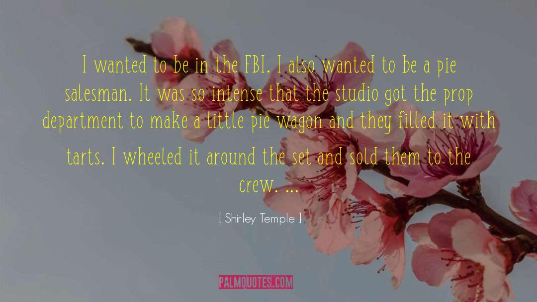 Shirley Temple Quotes: I wanted to be in