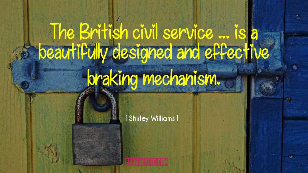 Shirley Williams Quotes: The British civil service ...