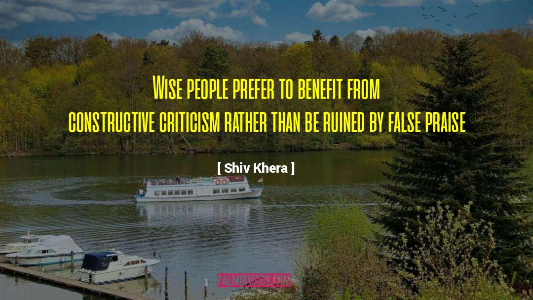 Shiv Khera Quotes: Wise people prefer to benefit