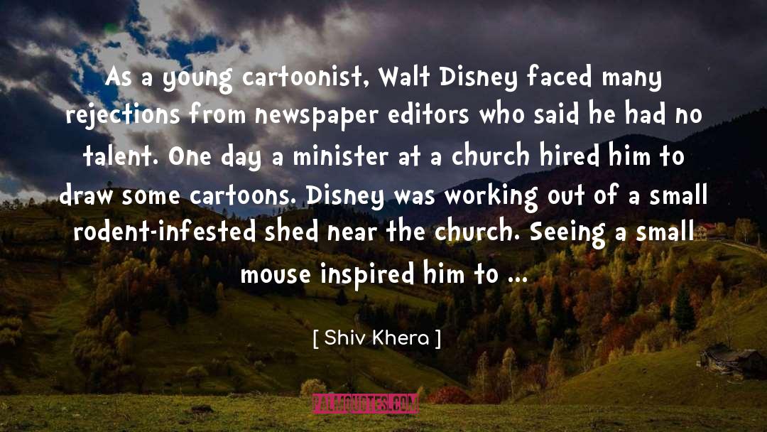 Shiv Khera Quotes: As a young cartoonist, Walt